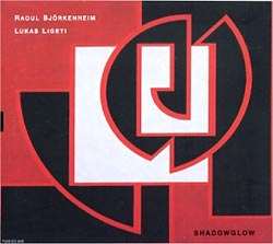 Raoul Bjorkenheim & Lukas Ligeti: Shadowglow (TUM)