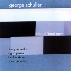 George Schuller: 'round 'bout now (Playscape)