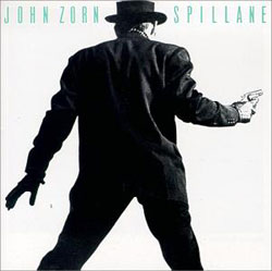 Review: John Zorn - Spillane (Elektra Nonesuch (1987))